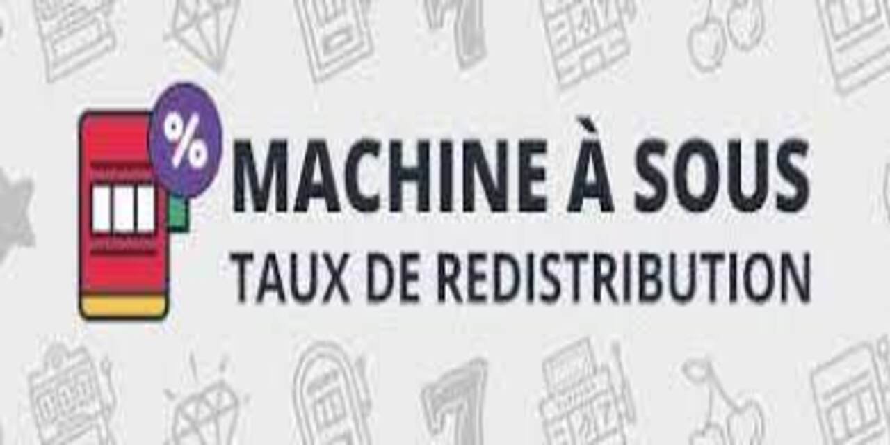 taux de redistribution machine a sous